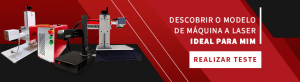 Descobrir o modelo de máquina a laser ideal para mim. Botão: realizar teste