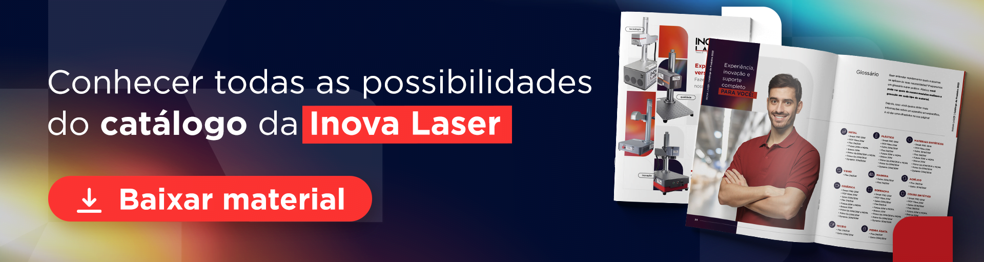 Conhecer todas as possibilidades do catálogo da Inova Laser Botão: Baixar material