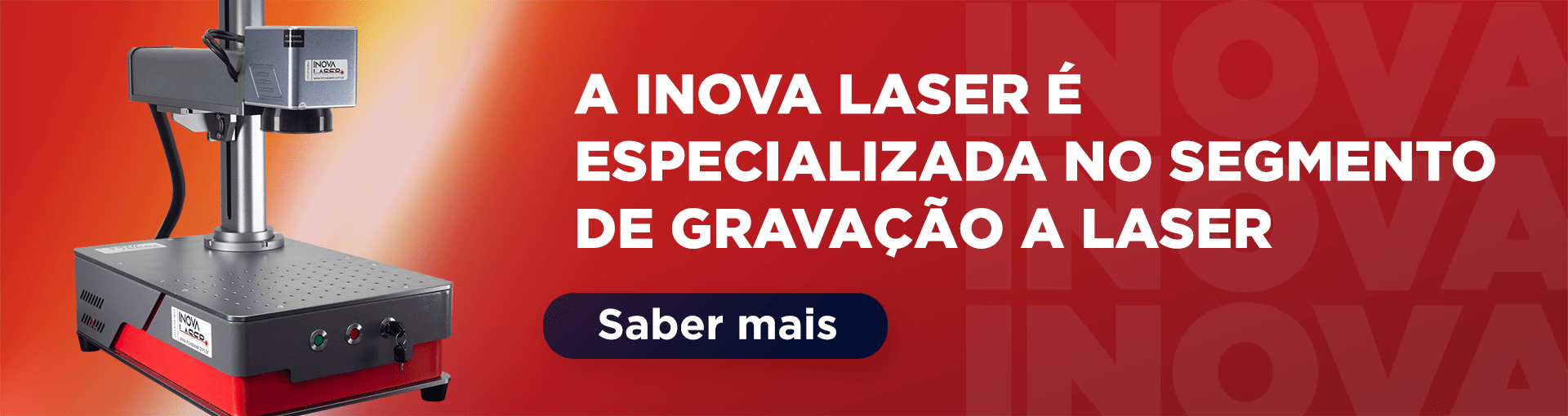 A Inova Laser é especializada no segmento de gravação a laser. Saber mais.