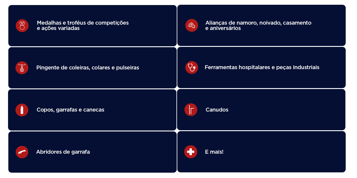 Qual tipo de objeto de metal posso gravar com o laser? Medalhes e troféus de competições Pingente de coleiras, colares e pulseiras Copos, garrafas e canecas Abridores de garrafa Alianças Ferramentas hospitalares e peças industriais Canudos E mais! 