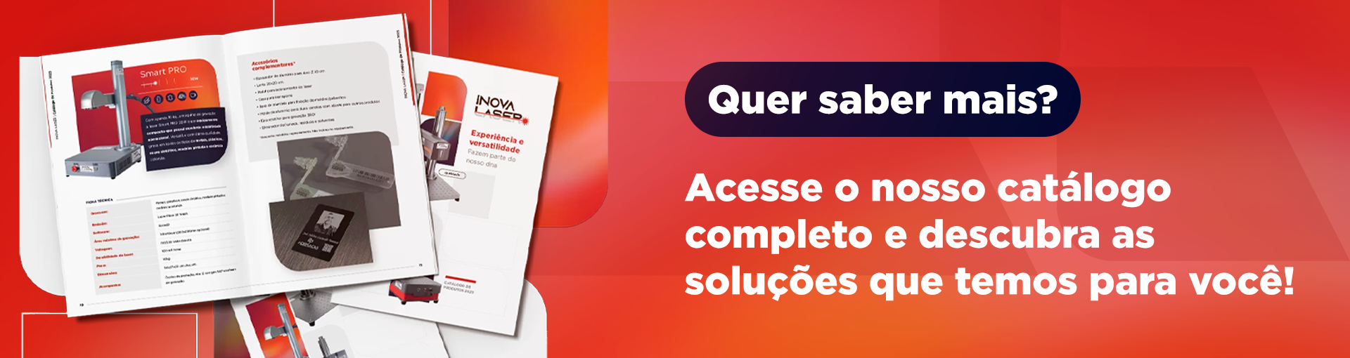 Quer saber mais? Acesse o nosso catálogo completo e descubra as soluções que temos para você!