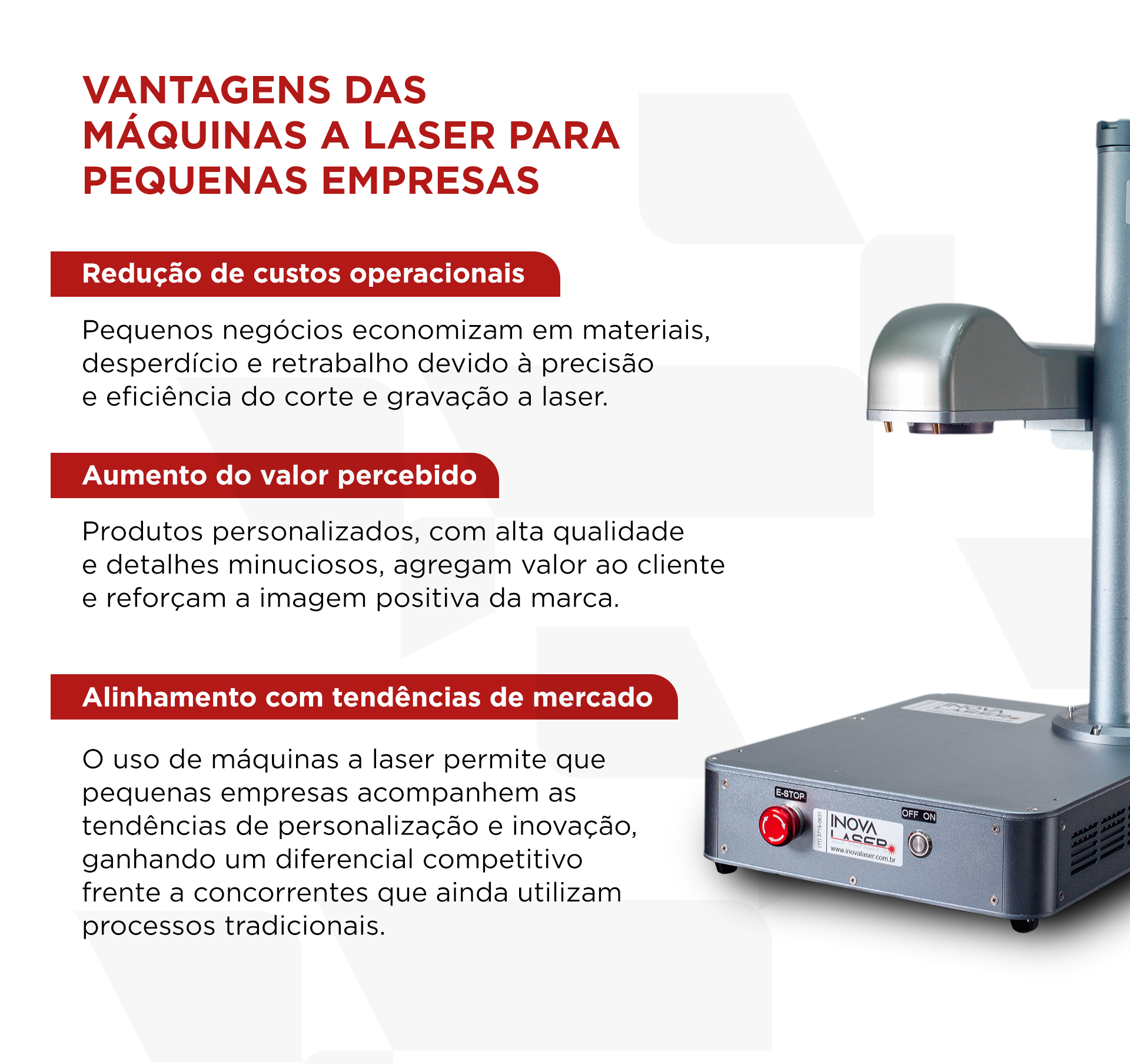 Vantagens das máquinas a laser para pequenas empresas Redução de custos operacionais Pequenos negócios economizam em materiais, desperdício e retrabalho devido à precisão e eficiência do corte e gravação a laser. Aumento do valor percebido Produtos personalizados, com alta qualidade e detalhes minuciosos, agregam valor ao cliente e reforçam a imagem positiva da marca. Alinhamento com tendências de mercado O uso de máquinas a laser permite que pequenas empresas acompanhem as tendências de personalização e inovação, ganhando um diferencial competitivo frente a concorrentes que ainda utilizam processos tradicionais. 